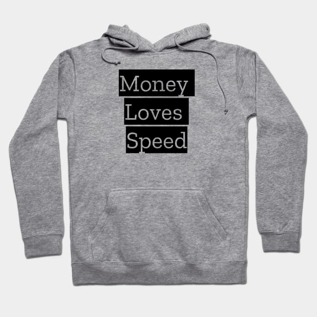 Money Loves Speed Hoodie by Jitesh Kundra